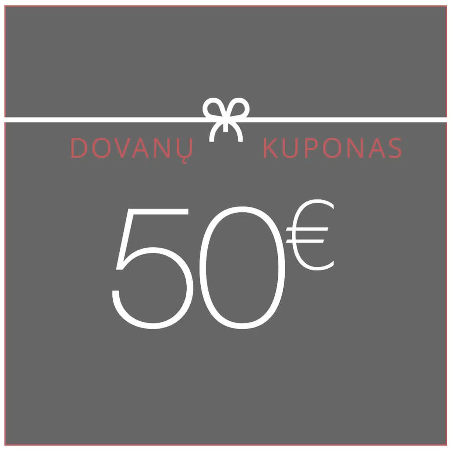 DOVANŲ KUPONAI 50€